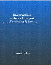 Cover of: TimeFractuals Analysis of the Past: Projections Into the Future: Study 1: American War-Peace Periods; 1686 to the Present