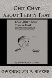 Cover of: Chit Chat About This 'n That by Gwendolyn P. Rivers