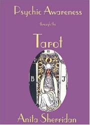 Cover of: Psychic Awareness through the Tarot | Anita Sherridan