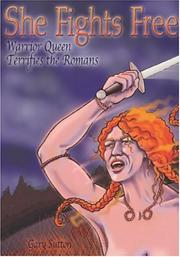 Cover of: She Fights Free: Warrior Queen Terrifies the Romans