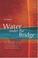 Cover of: Water Under the Bridge