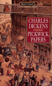 Cover of: The Pickwick Papers (Signet Classics) by Charles Dickens