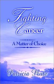 Cover of: Fighting Cancer | Patricia J. Plute
