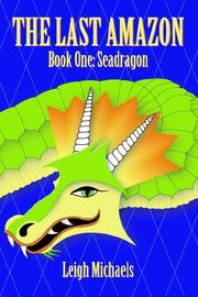 Cover of: Seadragon (The Last Amazon) by Leigh Michaels