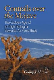 Cover of: Contrails Over the Mojave: The Golden Age of Jet Flight Testing at Edwards Air Force Base