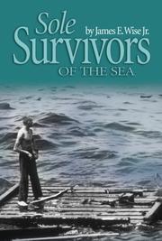 Cover of: Sole Survivors of the Sea (Blue Jacket Books) (Blue Jacket Books) by James E. Wise