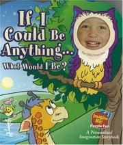 Cover of: If I Could Be Anything...what Would I Be?