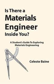 Cover of: Is There A Materials Engineer Inside You by Celeste Baine