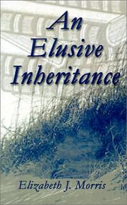 Cover of: An Elusive Inheritance by Elizabeth Morris
