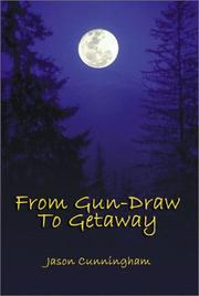 Cover of: From Gun-Draw to Getaway