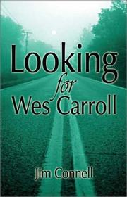 Cover of: Looking for Wes Carroll by Jim Connell