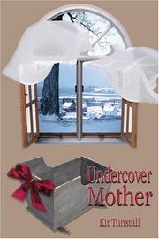 Cover of: Undercover Mother | Kit Tunstall