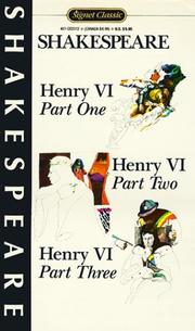 Cover of: Henry VI, part one ; Henry VI, part two ; Henry VI, part three by William Shakespeare