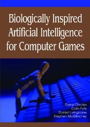 Biologically inspired artificial intelligence for computer games by Darryl Charles