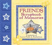 Cover of: Friends Scrapbook of Memories: Treasures of Love, Faith, and Tradition (Scrapbook of Memories)
