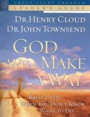 Cover of: God Will Make a Way Leader's Guide by Henry Cloud, Henry Cloud, John Townsend