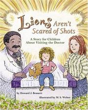 Cover of: Lions Aren't Scared of Shots: A Story for Children About Visiting the Doctor