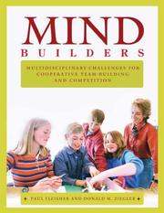 Cover of: Mind Builders: Multidisciplinary Challenges for Cooperative Team-building and Competition