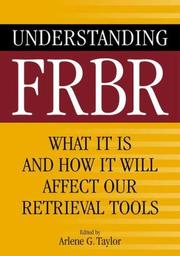 Cover of: Understanding FRBR: What It Is and How It Will Affect Our Retrieval Tools