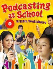 Cover of: Podcasting at School | Kristin Fontichiaro