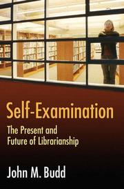 Cover of: Self-Examination: The Present and Future of Librarianship (Beta Phi Mu Monograph Series)
