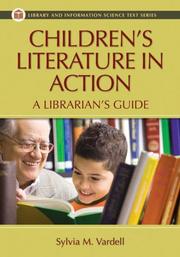 Cover of: Children's Literature in Action: A Librarian's Guide (Library and Information Science Text Series)