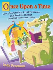 Cover of: Once Upon a Time: Using Storytelling, Creative Drama, and Reader's Theater with Children in Grades PreK-6