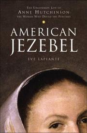 Cover of: American Jezebel: the uncommon life of Anne Hutchinson, the woman who defied the Puritans