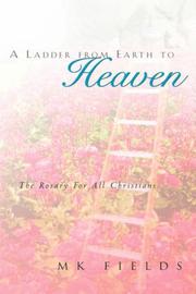 Cover of: A Ladder from Earth to Heaven | Mk Fields