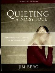 Cover of: Quieting a Noisy Soul Kit: Overcoming Guilt, Anxiety, Anger, and Despair