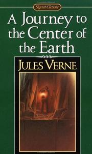 Cover of: Journey to the Centre of the Earth (Signet Classics) by Jules Verne