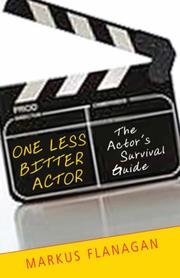 Cover of: One Less Bitter Actor by Markus Flanagan, Markus Flanagan