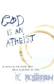 Cover of: God Is an Atheist: A Novella for Those Who Have Run Out of Time