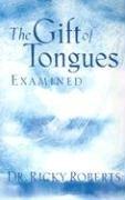 Cover of: The Gift of Tongues Examined