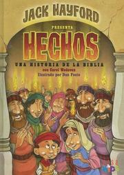 Cover of: Jack Hayford Presenta Hechos! Una Historia De La Biblia/Jack Hayford Presents Acts Bible Storybook