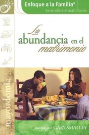 Cover of: La Abundancia En El Matrimonio/the Abundant Marriage (Focus on the Family Marriage Series)