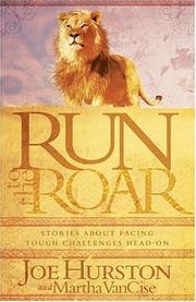 Run to the roar by Joe Hurston, Martha Van Cise