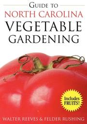 Cover of: Guide to North Carolina Vegetable Gardening