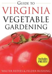 Cover of: Guide to Virginia Vegetable Gardening by Felder Rushing, Walter Reeves