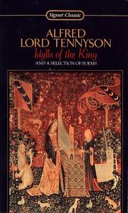 Cover of: Idylls of the King and a Selection of Poems (Signet Classics) by Alfred Lord Tennyson