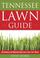 Cover of: Tennessee Lawn Guide