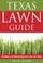 Cover of: Texas Lawn Guide