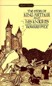 Cover of: The Story of King Arthur and His Knights (Signet Classics) by Howard Pyle