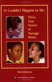 Cover of: It Couldn't Happen to Me: Three True Stories of Teenage Moms (Townsend Library)