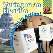 Cover of: Voting in an Election (Government in Action!)