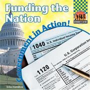 Funding The Nation (Government in Action!) by John Hamilton