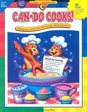 Cover of: Can-Do Cooks! Teaching Early Learners Basic Skills Through Cooking Expericnces (Early Learning)