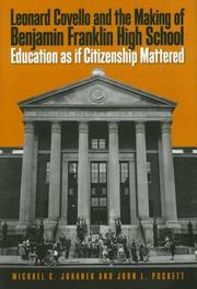 Cover of: Leonard Covello and the Making of Benjamin Franklin High School: Education As If Citizenship Mattered