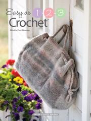 Easy as 1-2-3 Crochet by Carol Alexander