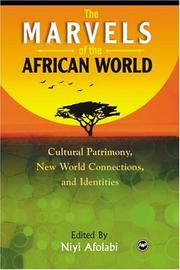 Cover of: Marvels of the African World: African Cultural Patrimony, New World Connections, and Identities